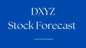 DXYZ Stock Forecast