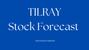 TILRAY Stock Forecast