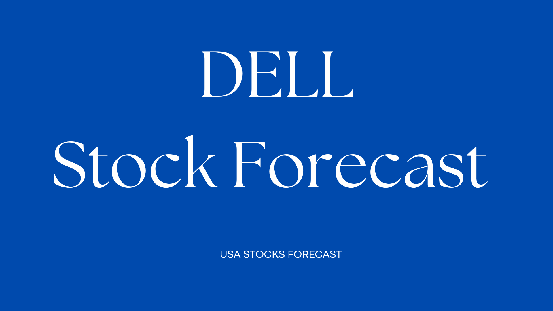 DELL Stock Forecast