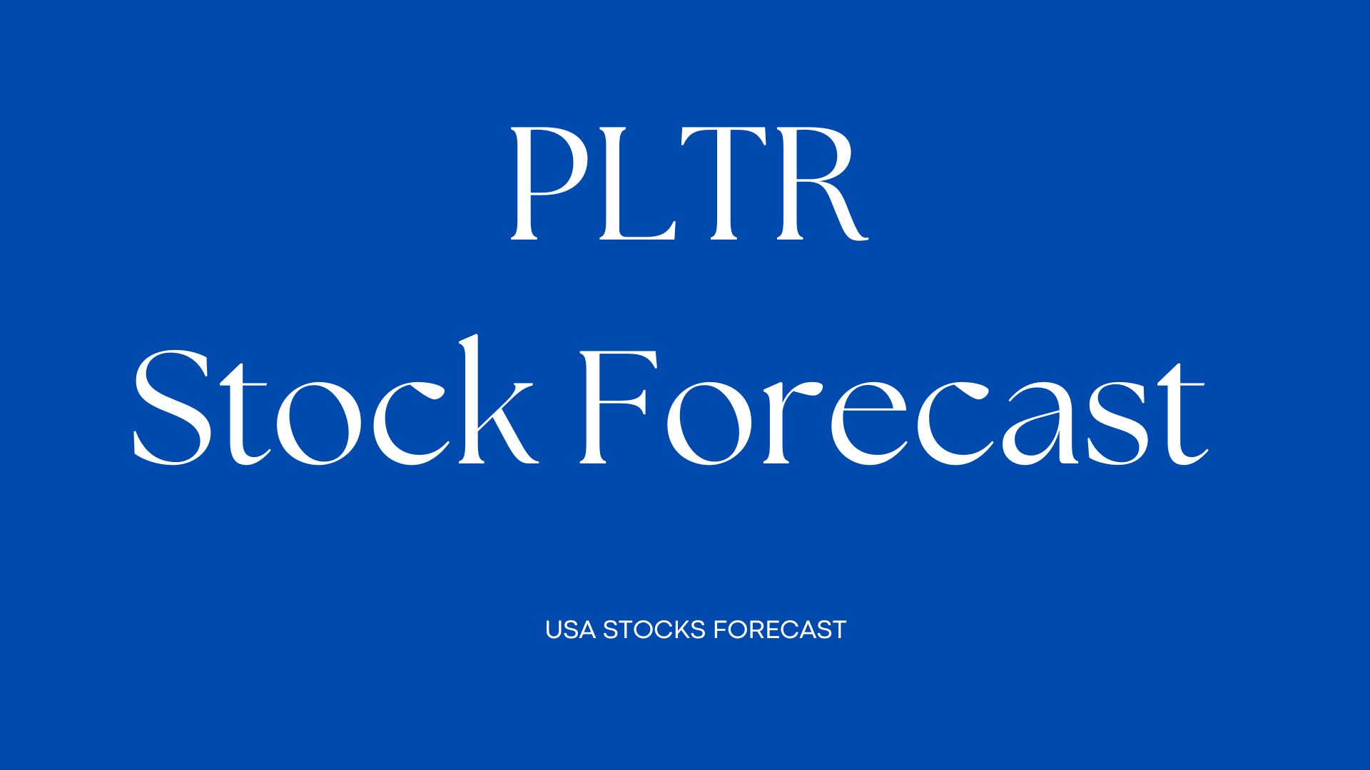 PLTR Stock Forecast